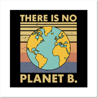 There Is No Planet B Earth Day 2024 Environment Posters and Art